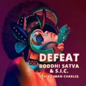 Boddhi Satva - Defeat Ft. SIC